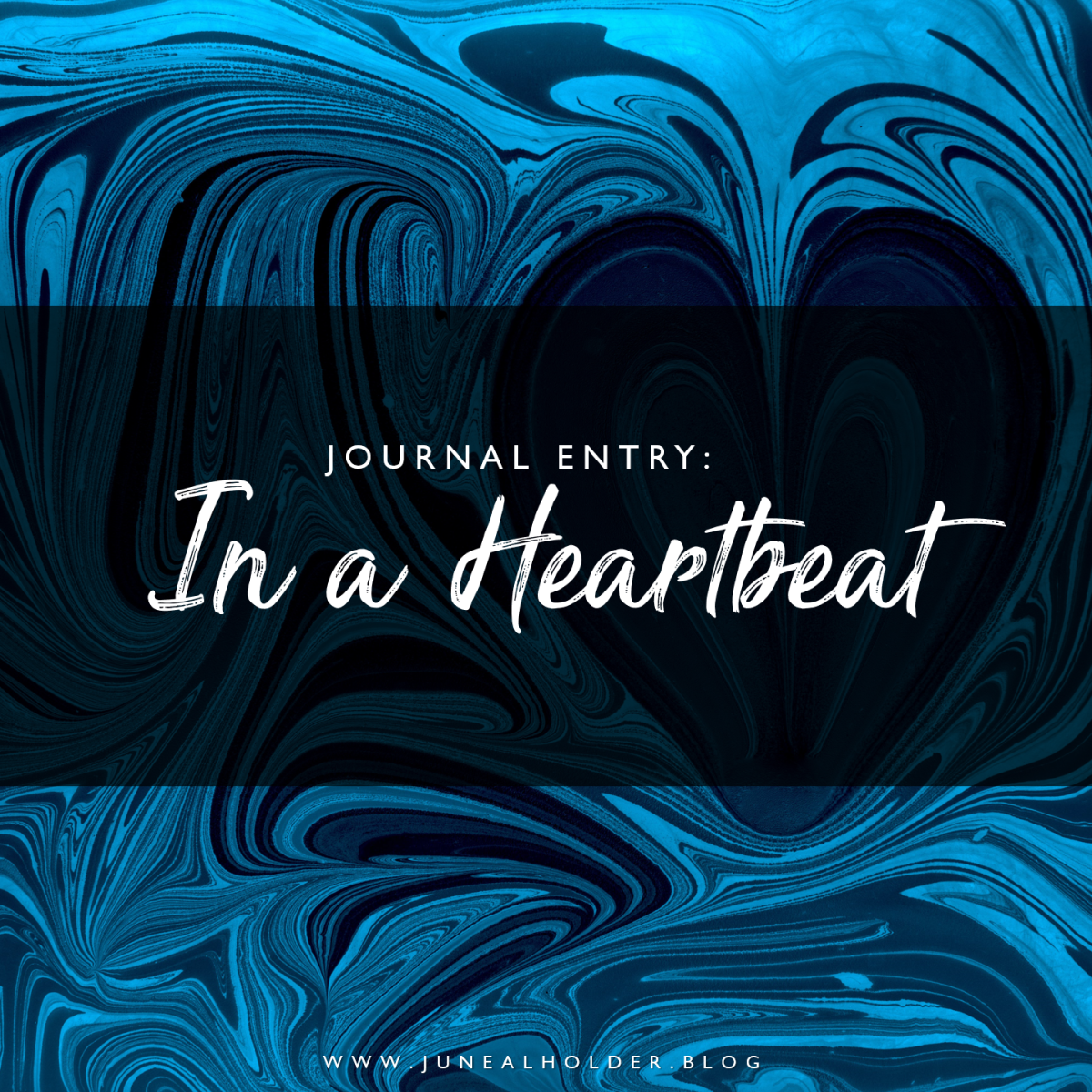Journal Entry: In A Heartbeat